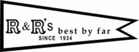 R&R'S BEST BY FAR SINCE 1934 Logo (USPTO, 12/09/2019)