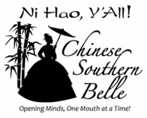 NI HAO, Y'ALL! CHINESE SOUTHERN BELLE OPENING MINDS, ONE MOUTH AT A TIME! Logo (USPTO, 24.05.2011)