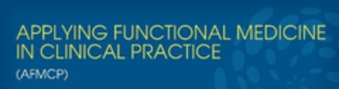 APPLYING FUNCTIONAL MEDICINE IN CLINICAL PRACTICE (AFMCP) Logo (USPTO, 11/20/2012)