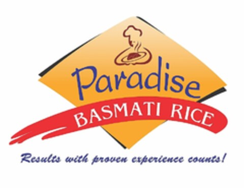 PARADISE BASMATI RICE RESULTS WITH PROVEN EXPERIENCE COUNTS! Logo (USPTO, 02/06/2013)