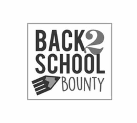 BACK 2 SCHOOL BOUNTY Logo (USPTO, 20.12.2018)