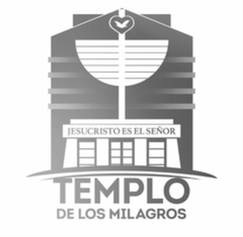 JESUCRISTO ES EL SENOR TEMPLO DE LOS MILAGROS Logo (USPTO, 28.10.2019)