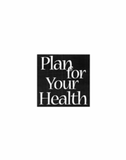 PLAN FOR YOUR HEALTH Logo (USPTO, 04.08.2009)