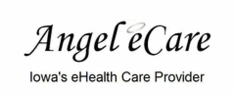 ANGEL ECARE IOWA'S EHEALTH CARE PROVIDER Logo (USPTO, 10.06.2011)