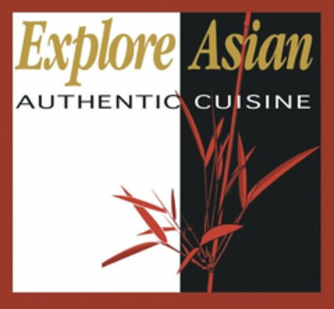 EXPLORE ASIAN AUTHENTIC CUISINE Logo (USPTO, 14.12.2012)