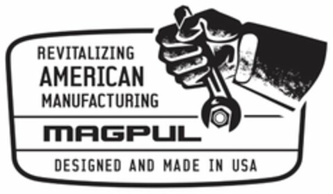 REVITALIZING AMERICAN MANUFACTURING MAGPUL DESIGNED AND MADE IN USA Logo (USPTO, 07/16/2014)