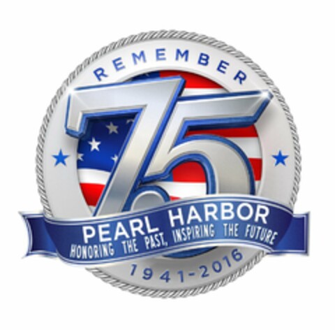 REMEMBER 75 PEARL HARBOR HONORING THE PAST, INSPIRING THE FUTURE 1941-2016 Logo (USPTO, 23.02.2016)