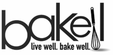 BAKELL LIVE WELL. BAKE WELL. Logo (USPTO, 18.05.2018)