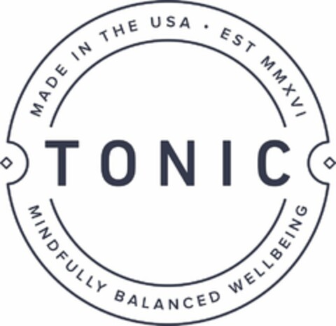 TONIC MINDFULLY BALANCED WELLBEING MADEIN THE USA EST MMXVI Logo (USPTO, 03.04.2019)