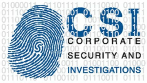 CSI CORPORATE SECURITY AND INVESTIGATIONS 01000011 01101111 01110010 0111 01110010 01101001 01110100 0111 01101001 01100111 01100001 0111 01110000 01101111 01110010 0110 01111001 01100001 01101110 0110 01110100 01101001 01101111 0110 01100001 01110100 01100101 0101 01100100 01001001 01101110 0111 01101110 01110011 01001100 0100 01010011 01100101 01100011 0111 01110110 01100101 01110011 0111 Logo (USPTO, 06/02/2010)