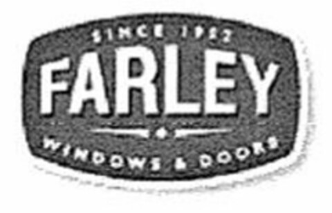 SINCE 1952 FARLEY WINDOWS & DOORS Logo (USPTO, 10/30/2012)