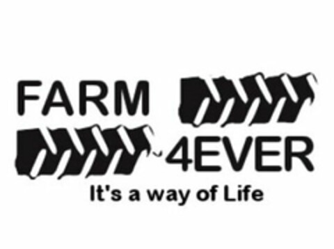 FARM 4EVER IT'S A WAY OF LIFE Logo (USPTO, 14.12.2012)