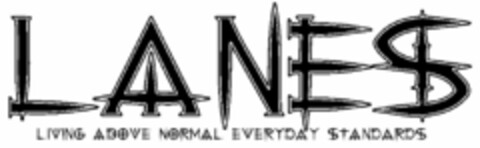 L A N E S LIVING ABOVE NORMAL EVERYDAY STANDARDS Logo (USPTO, 24.05.2015)