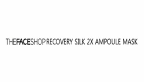 THEFACESHOP RECOVERY SILK 2X AMPOULE MASK Logo (USPTO, 29.06.2015)