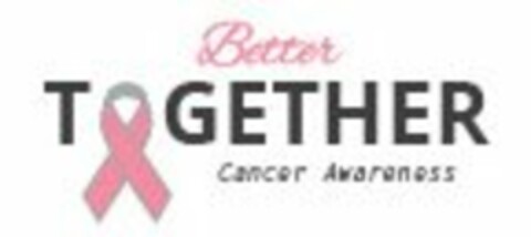 BETTER TOGETHER CANCER AWARENESS Logo (USPTO, 04/01/2016)