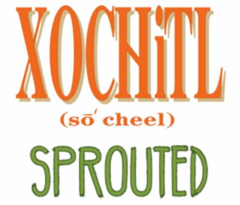 XOCHITL SO CHEEL SPROUTED Logo (USPTO, 10.07.2017)