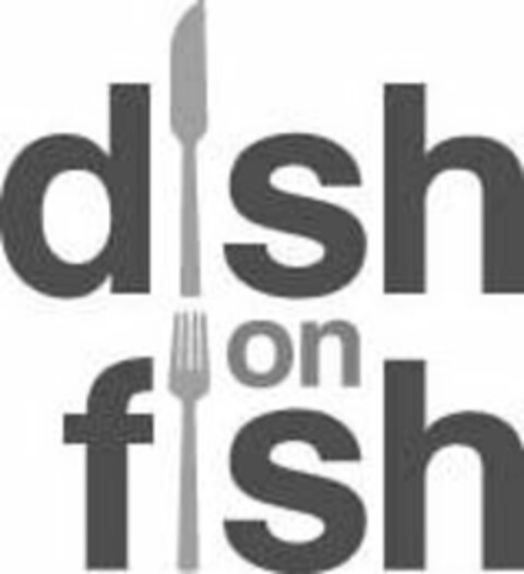 DISH ON FISH Logo (USPTO, 08.07.2019)