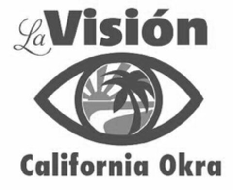 LA VISIÓN CALIFORNIA OKRA Logo (USPTO, 07.06.2017)