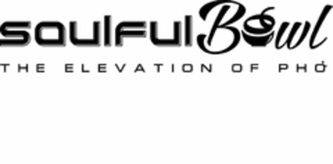 SOULFUL BOWL THE ELEVATION OF PHO Logo (USPTO, 04.03.2019)