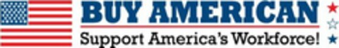 BUY AMERICAN SUPPORT AMERICA'S WORKFORCE! Logo (USPTO, 18.02.2009)