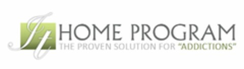 JT HOME PROGRAM THE PROVEN SOLUTION FOR "ADDICTIONS" Logo (USPTO, 08/30/2010)