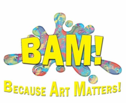 BAM! BECAUSE ART MATTERS! Logo (USPTO, 09/05/2012)