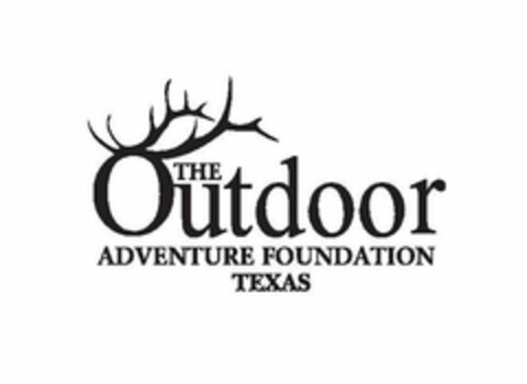 THE OUTDOOR ADVENTURE FOUNDATION TEXAS Logo (USPTO, 27.04.2015)