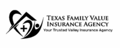 TEXAS FAMILY VALUE INSURANCE AGENCY YOUR TRUSTED VALLEY INSURANCE AGENCY Logo (USPTO, 09/11/2015)