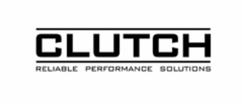 CLUTCH RELIABLE PERFORMANCE SOLUTIONS Logo (USPTO, 11/08/2018)