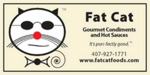 FAT CAT GOURMET CONDIMENTS AND HOT SAUCES IT'S PURR-FECTLY GOOD. Logo (USPTO, 03.06.2011)