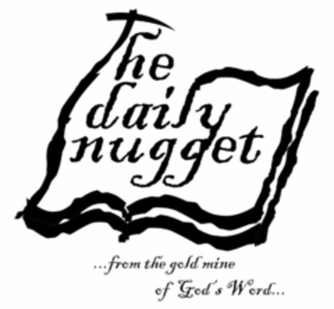 THE DAILY NUGGET ...FROM THE GOLD MINE OF GOD'S WORD... Logo (USPTO, 18.07.2011)