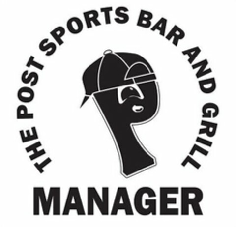 P THE POST SPORTS BAR AND GRILL MANAGER Logo (USPTO, 11.03.2015)