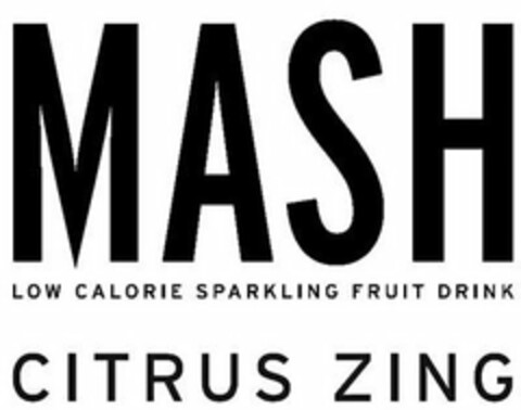 MASH LOW CALORIE SPARKLING FRUIT DRINK CITRUS ZING Logo (USPTO, 15.03.2018)