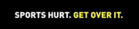 SPORTS HURT. GET OVER IT. Logo (USPTO, 28.03.2013)