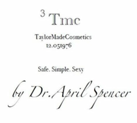 3 TMC TAYLORMADECOSMETICS 12.051976 SAFE. SIMPLE. SEXY BY DR. APRIL SPENCER Logo (USPTO, 17.09.2019)