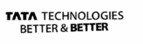 TATA TECHNOLOGIES BETTER & BETTER Logo (USPTO, 31.03.2009)