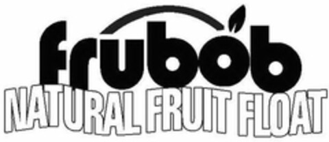 FRUBOB NATURAL FRUIT FLOAT Logo (USPTO, 07/27/2009)