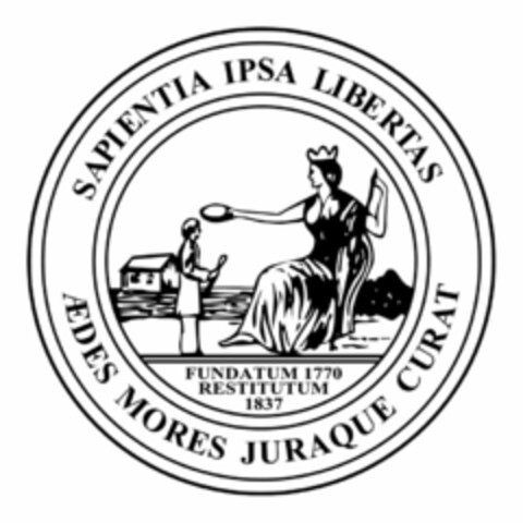 SAPIENTIA IPSA LIBERTAS AEDES MORES JURAQUE CURAT FUNDATUM 1770 RESTITUTUM 1837 Logo (USPTO, 21.08.2009)