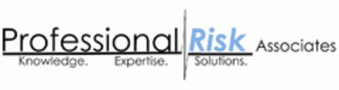 PROFESSIONAL RISK ASSOCIATES KNOWLEDGE. EXPERTISE. SOLUTIONS. Logo (USPTO, 10/27/2010)