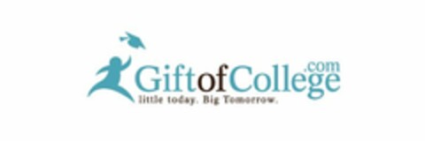 GIFTOFCOLLEGE.COM LITTLE TODAY.BIG TOMORROW Logo (USPTO, 02.11.2010)