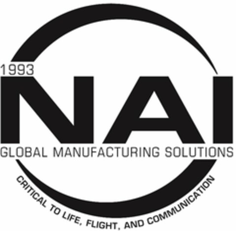 1993 NAI GLOBAL MANUFACTURING SOLUTIONS CRITICAL TO LIFE, FLIGHT, AND COMMUNICATION Logo (USPTO, 02.12.2013)