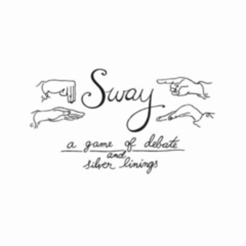 SWAY A GAME OF DEBATE AND SILVER LININGS Logo (USPTO, 23.09.2015)