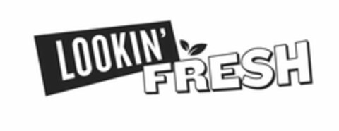LOOKIN' FRESH Logo (USPTO, 07.10.2016)