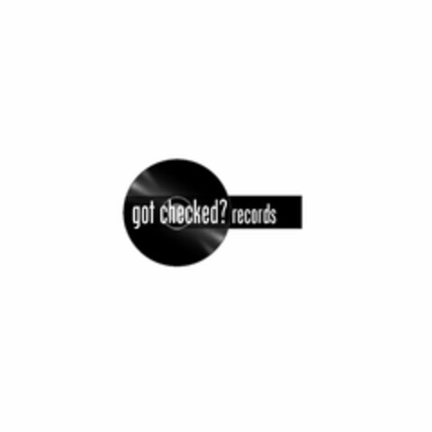 GOT CHECKED? RECORDS Logo (USPTO, 24.07.2017)