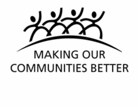 MAKING OUR COMMUNITIES BETTER Logo (USPTO, 13.08.2018)