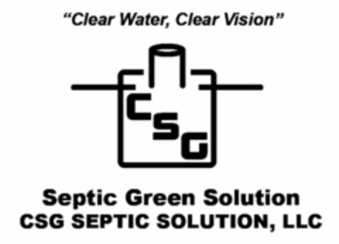 "CLEAR WATER, CLEAR VISION" CSG SEPTIC GREEN SOLUTION CSG SEPTIC SOLUTION, LLC Logo (USPTO, 16.02.2010)