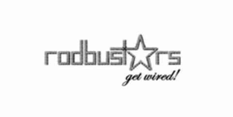 RODBUSTARS GET WIRED! Logo (USPTO, 03.12.2015)