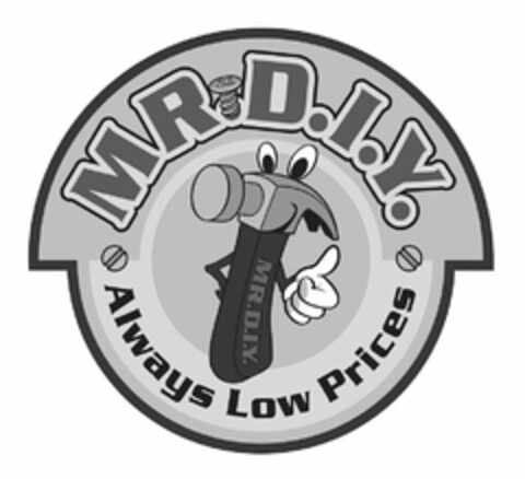 MR D.I.Y. MR.D.I.Y. ALWAYS LOW PRICES Logo (USPTO, 13.06.2019)