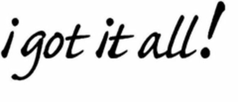 I GOT IT ALL ! Logo (USPTO, 14.05.2009)