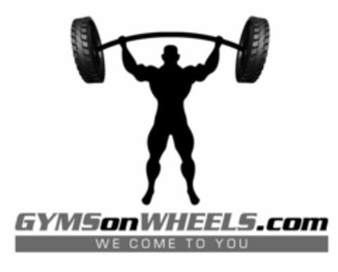 GYMS ON WHEELS - WE COME TO YOU Logo (USPTO, 06/03/2011)